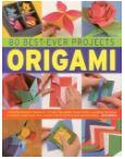 Origami: 80 Best Ever Projects