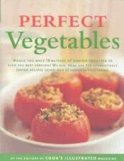 Perfect vegetables a best recipe classic