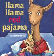 "Llama Llama Red Pajama" by Anna Dewdney