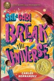 Cover Image of "Sal and&nbsp;Gabi Break the Universe"&nbsp;by Carlos Hernandez