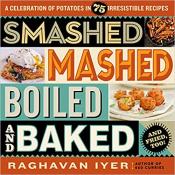 Smashed, mashed, boiled, and baked-and fried, too!