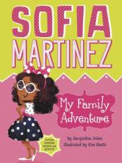 Cover of "Sofia Martinez: My Family Adventure" by Jacqueline Jules