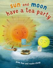 sun and moon have a tea party book cover image