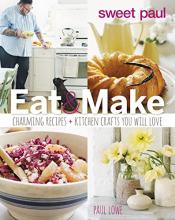 Sweet Paul eat & make