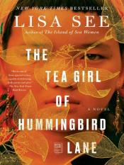 The Tea Girl of Hummingbird Lane by Lisa See book cover The Tea Girl of Hummingbird Lane by Lisa See book cover