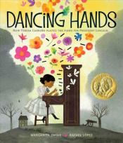 Cover of "Dancing Hands: How Teresa Carreño Played the Piano for President Lincoln" by&nbsp;Margarita Engle