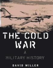 The Cold War: A Military History