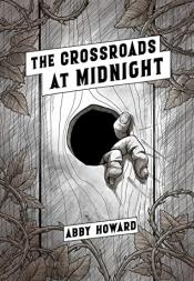 The Crossroads at Midnight - Abby Howard The Crossroads at Midnight cover art