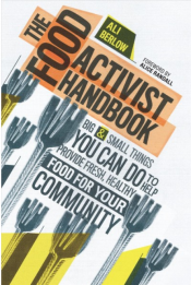 The Food Activist Handbook by Ali Berlow