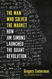 The Man Who Solved the Market - Gregory Zuckerman The Man Who Solved the Market cover art
