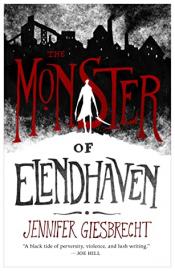 The Monster of Elendhaven - Jennifer Giesbrecht The Monster of Elendhaven cover art