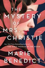 The Mystery of Mrs. Christie by Marie Benedict The Mystery of Mrs. Christie cover art