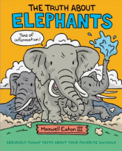 The Truth about Elephants The Truth about Elephants