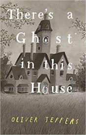 There's a Ghost in This House