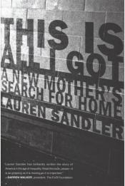 This Is All I Got by Lauren Sandler