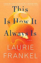 This is How it Always Is - Laurie Frankel This is How it Always is cover art