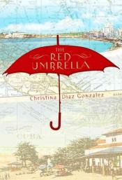 Cover Image of "The Red Umbrella" by Christina Diaz Gonzalez