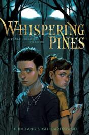Whispering Pines by Heidi Lang & Kati Bartkowski Whispering Pines by Heidi Lang & Kati Bartkowski