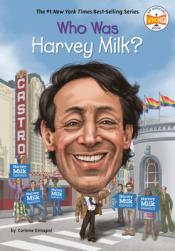 Book Cover: Who Was Harvey Milk? by Corinne A. Grinapol