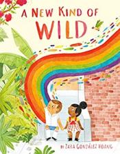 Cover of "A New Kind&nbsp;of Wild" By&nbsp;Zara González Hoang