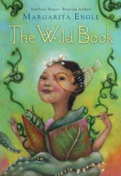 Cover Image of "The Wild Book" by Margarita Engle