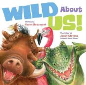 Wild About Us! Karen Beaumont Wild About Us! Karen Beaumont