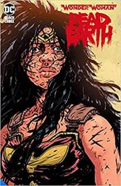 Wonder Woman: Dead Earth - Daniel Warren Johnson Wonder Woman: Dead Earth cover art