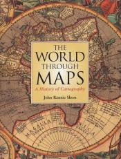 The World Through Maps by John Rennie Short