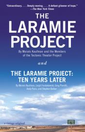 The Laramie Project: Ten Years Later by Moisés Kaufman