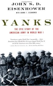 Yanks: the epic story of American Army in World War I 